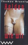 Brussig, Thomas - Helden wie wir: Roman