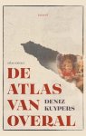 Deniz Kuypers - De atlas van overal