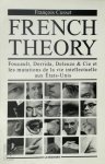 François Cusset 206033 - French theory Foucault, Derrida, Deleuze & Cie et les mutations de la vie intellectuelle aux Etats-Unis