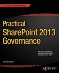 Goodyear, Steve - Practical SharePoint 2013 Governance (Expert's Voice in Sharepoint).