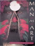 Kirk, Malcolm - Man As Art: New Guinea