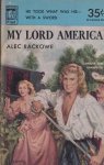 Rackowe, Alec - My Lord America