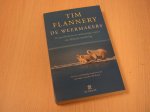 Flannery, Tim - De  weermakers. De geschiedenis en toekomstige impact van klimaatsverandering