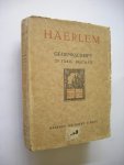 Tadema, J.A. en anderen - Haerlem Gedenkschrift uitgegegeven ter gelegenheid van het vijf-en twintig-jarig bestaan