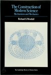 Richard S Westfall - Construction of Modern Science Mechanisms and Mechanics