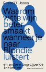 Russell Jones - Waarom witte wijn beter smaakt wanneer je naar Blondie luistert