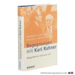Batlogg, Andreas R. / Michalski, Melvin E. (eds.) - Begegnungen mit Karl Rahner: Weggefährten erinnern sich.