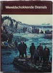 Hoek, K A van den, Nolet Herman e.a. - Wereldschokkende Drama`s Universum kennis voor mensen van nu Hoek, K A van den, Nolet Herman e.a. - Wereldschokkende Drama`s Universum kennis voor mensen van nu