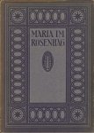 Langewiesche, Karl Robert - Maria im Rosenhag. Madonnen-Bilder alter deutscher und niederländisch-flämischer Meister. 41.-48.Tausend