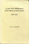 Puijenbroek, Dr. F. J. M. van - 125 jaar VAN PIEREmenten om de cultuur en om de krenten 1848 - 1973