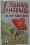 Koning - Koning Langbaard en zijn kabouters, boek 3: Benjamin op stap; Het avontuur met de heks.