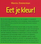 Zimmerman, Marcia - Eet je kleur ! / voor een gezond en energierijk leven!