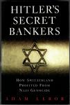 Lebor, Adam - Hitler's secret bankers. How Switzerland profited from nazi genocide