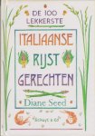 Seed, D. - De 100 lekkerste Italiaanse rijstgerechten / druk 1