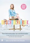 Sofie van den Enk ; Eva Munnik - De schoolfabriek