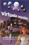 N. Kivits - Virtuele werelden ontdek zelf de acht grootste en bekendste virtuele werelden