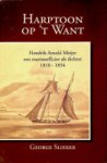 Slieker, G - Harptoon op 't Want Hendrik Arnold Meijer een marineofficier als dichter 1810-1854