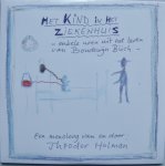 Holman, Theodor / Büch, Boudewijn / Büchmania - Het kind in het ziekenhuis. Enkele uren uit het leven van Boudewijn Büch (op CD)