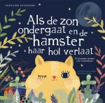 Iris Schürmann-Mock - Als de zon ondergaat en de hamster haar hol verlaat