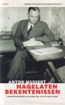 Mussert, Anton - Nagelaten bekentenissen. Verantwoording en celbrieven van de NSB-leider Mussert, Anton - Nagelaten bekentenissen. Verantwoording en celbrieven van de NSB-leider