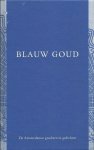 Roubroeks, Patrick & Möhlmann, Thomas (samenst.) - Blauw goud. De Amsterdamse grachten in Gedichten