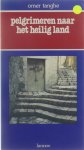 Omer Tanghe - Pelgrimeren naar het heilig land