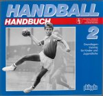 Schubert, Renate \ Opperman, Hans-Peter / Späte, Dietrich - Handball 2 -Grundlagentraining für Kinder und Jugendliche