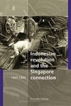 Yong Mun Cheong - The Indonesian revolution and the Singapore connection, 1945-1949 / Verhandelingen / 208