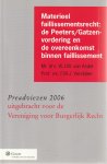 Andel, W.J.M. van, F.M.J. Verstijlen - Materieel faillissementsrecht: de Peeters/Gatzen-vordering en de overeenkomst binnen faillissement
