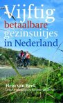 H. van Beek, L. van Boven, N. van de Poll - Vijftig betaalbare gezinsuitjes in Nederland