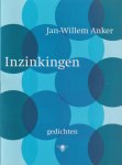 Anker, Jan-Willem - Inzinkingen: Gedichten Anker, Jan-Willem - Inzinkingen: Gedichten