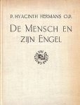 Hermans, P. Hyacinth - De Mensch en zijn Engel