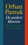 O. Pamuk - De andere kleuren beschouwingen en een verhaal