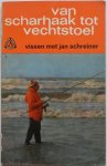 Schreiner Jan - Van scharhaak tot vechtstoel