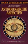 Jeanne Avery 82963 - Astrologische Aspecten Hoe planeten het menselijk gedrag verklaren