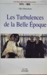 DENECKERE Gita - Les Turbulences de la Belle Epoque.