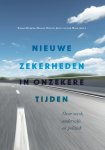 Fabian Dekker Marcel Ham en Jelle van der Meer (red.) - Nieuwe zekerheden in onzekere tijden Over werk, onderwijs en politiek