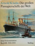 Arnold Kludas 168244 - Die großen Passagierschiffe der Welt - Band III: 1924 - 1935 Eine Dokumentation