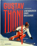 J. Christian Rainer - Gustav Thöni - Lebenskurven einer Skilegende
