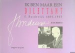 Bakker, Siem - Ik ben maar een dilettant: F. Bordewijk, 1884-1965