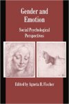 Fischer, Agneta H. - Gender and Emotion - Social Psychological Perspectives