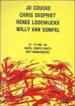 DE WILDE, W. (woord vooraf). - Jo Coucke.  Chris Despriet.  Renee Lodewijckx.  Willy Van Sompel.