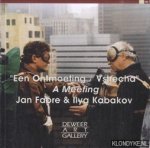 Fabre, Jan & Ilya Kabakov - Een ontmoeting / Vstrecha. A Meting - Jan Fabre & Ilya Kabakov