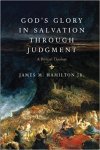Hamilton Jr., James M. - Hamilton Jr., James M.-God's Glory in Salvation through Judgment