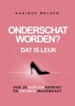 Danique Melsen 265617 - Onderschat worden? Dat is leuk Hoe je doelen bereikt en dromen waarmaakt