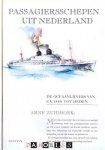 Arne Zuidhoek - Passagiersschepen uit Nederland. De oceaanlijners van ca. 1880 tot heden Arne Zuidhoek - Passagiersschepen uit Nederland. De oceaanlijners van ca. 1880 tot heden