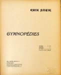 Satie, Erik: - Gymnopédies La première-troisième (La première et la troisième sont orchestrées par Claude A. Debussy) Satie, Erik: - Gymnopédies La première-troisième (La première et la troisième sont orchestrées par Claude A. Debussy)