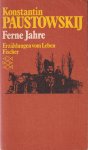 Paustovskij, Konstantin G. - Ferne Jahre: Erzählungen vom Leben