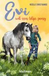 Nicolle Christiaanse - Evi 4 - Evi wil een blije pony