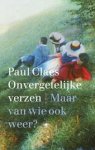 Claes, Paul - Onvergetelijke verzen. Maar van wie ook weer